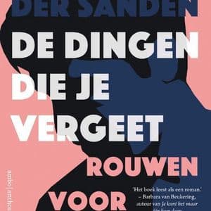 Cover van De dingen die je vergeet